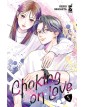 Choking on love vol. 5 - Edizioni Star Comics – Italiano