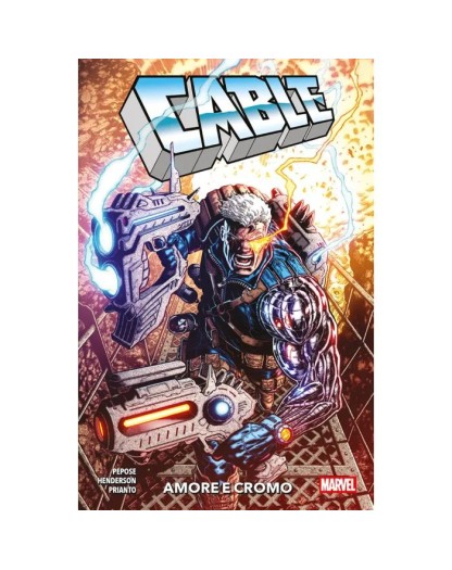 Cable : Amore e Cromo – Panini Comics – Italiano