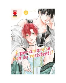 E' per amore se non so resisterti 3 – Panini Comics – Italiano