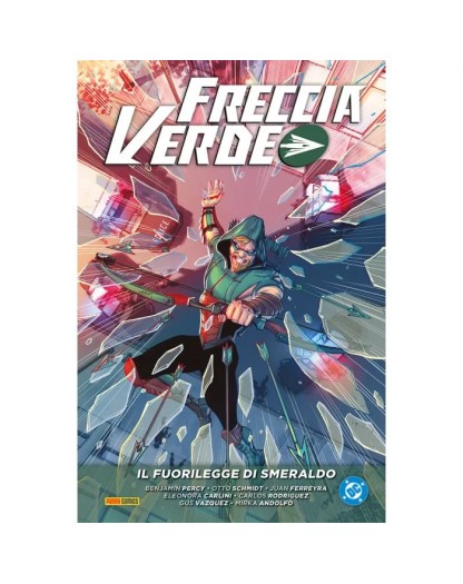 Freccia Verde di Benjamin Percy Vol. 3: Il Fuorilegge di Smeraldo – DC Comics Evergreen – Panini Comics – Italiano