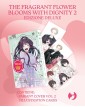 The Fragrant Flower Blooms with Dignity 2 - Edizione Deluxe con 3 cartoline - j-pop - Italiano
