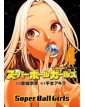 Super Ball Girls Vol. 4 – Edizioni Star Comics – Italiano