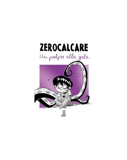 Zerocalcare – Un Polpo alla Gola – CHIHUAHUA – Bao Publishing – Italiano