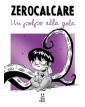 Zerocalcare – Un Polpo alla Gola – CHIHUAHUA – Bao Publishing – Italiano