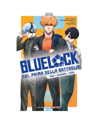 Blue Lock: Noi, Prima Della Battaglia – Niko • Kunigami • Hiori  – Panini Comics – Italiano