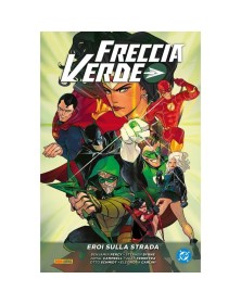 Freccia Verde di Benjamin Percy Vol. 4 : Eroi sulla strada – DC Comics Evergreen – Panini Comics – Italiano