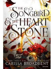 The Songbird & The Heart Of Stone - Mondadori - Italiano