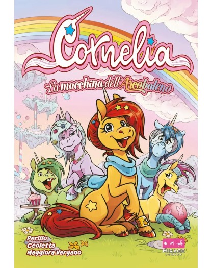 Cornelia: La Macchina Dell'Arcobaleno - Mirage Comics - Italiano