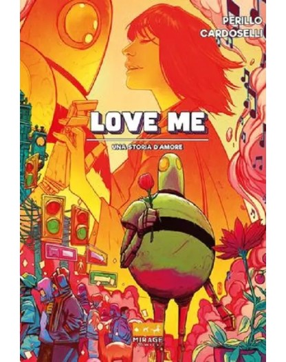 Love Me: Una Storia D'Amore - Mirage Comics - Italiano
