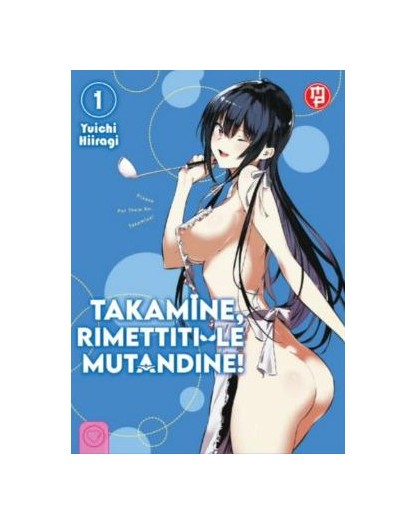 Takamine Rimettiti Le Mutandine 1 - Variant - Magic Press - Italiano