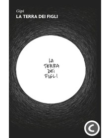 La Terra Dei Figli - Volume Unico – Nuova Edizione Tascabile – Gipi Collection – Coconino Press – Italiano