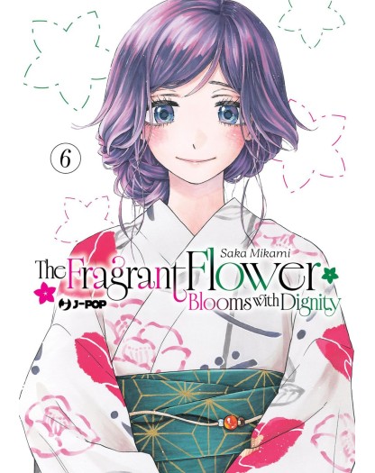 The Fragrant Flower Blooms With Dignity vol. 6 - J-Pop Manga - Italiano