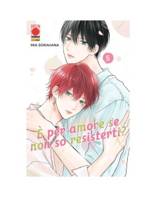 È Per Amore Se Non So Resisterti? 5 - Panini Comics - Italiano