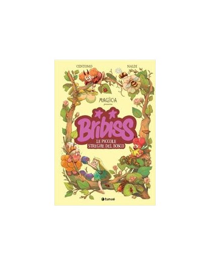 Bribiss - Le Piccole Streghe Del Bosco - Tunuè - Italiano