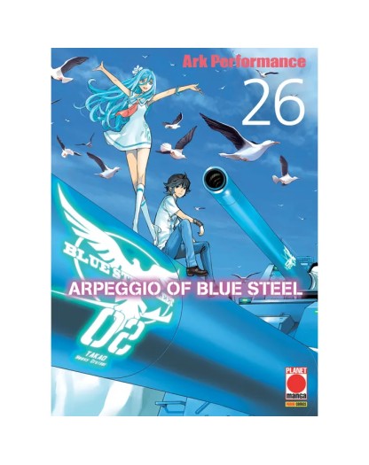 Arpeggio Of Blue Steel 26 - Panini Comics - Italiano