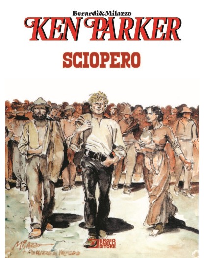 Ken Parker: Sciopero - Sergio Bonelli Editore - Italiano