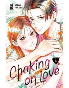 Choking On Love vol. 6 - Star Comics - Italiano