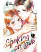 Choking On Love vol. 6 - Star Comics - Italiano