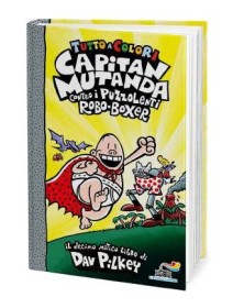 Capitan Mutanda Contro I Puzzolenti Robo-Boxer - Piemme - Italiano