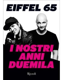 I Nostri Anni Duemila - Rizzoli Illustrati - Italiano