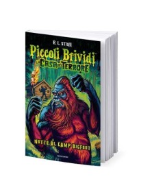 Piccoli Brividi - La Casa Del Terrore - Notte Al Camp Bigfoot - Fabbri Editore - Italiano
