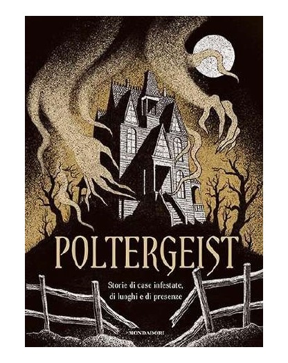 Poltergeist - Storie Di Case Infestate, Di Luoghi E Di Presenze - BUR - Italiano