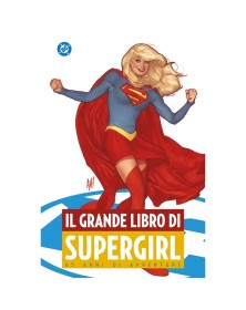 Il Grande Libro Di Supergirl - Panini Comics - Italiano