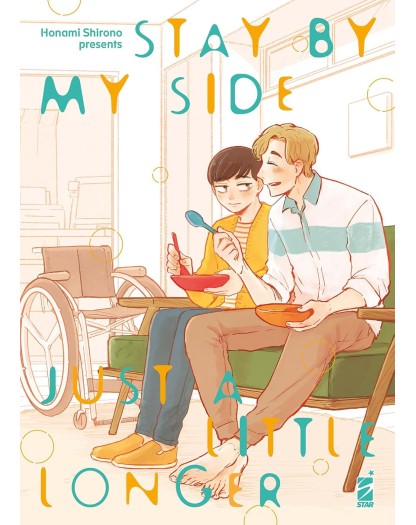 Stay By My Side Just A Little Longer vol. unico - Edizioni Star Comics - Italiano