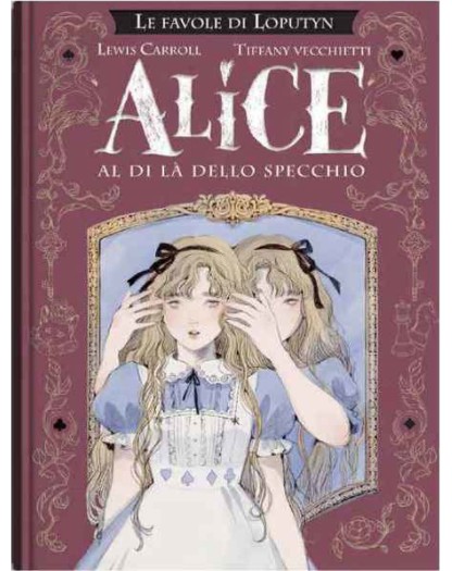 Alice Attraverso Lo Specchio - Rebelle Edizioni - Italiano