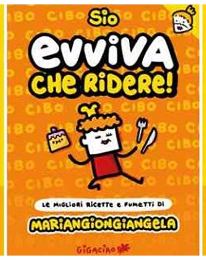 Ewiva Che Ridere! Le Migliori Ricette A Fumetti Di Mariangiongiangela - Gigaciao - Italiano