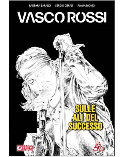 Vasco Rossi: Una Favola Lunga Una Vita 2 – Sulle Ali Del Successo - Bonelli Editore - Italiano