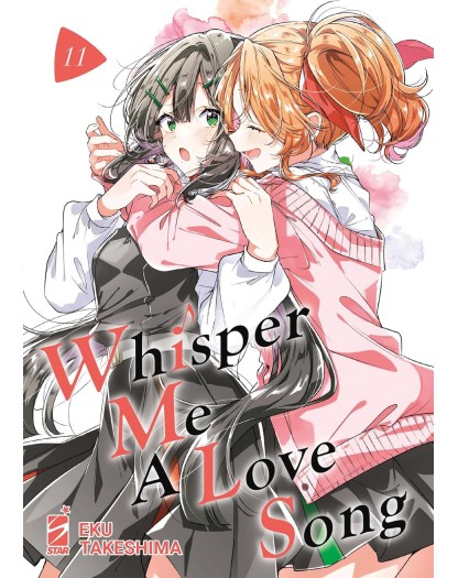Whisper Me A Love Song vol. 11 - Edizioni Star Comics - Italiano