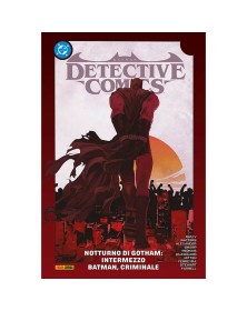 Batman – Detective Comics Vol. 4 Notturno Di Gotham: Intermezzo – Batman, Criminale - Panini Comics - Italiano