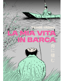 La Mia Vita In Barca - Edizione Integrale Variant - Coconino Press - Italiano