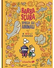Barbascura X Spiega Gli Animali E Sio Li Disegna - Gigaciao - Italiano