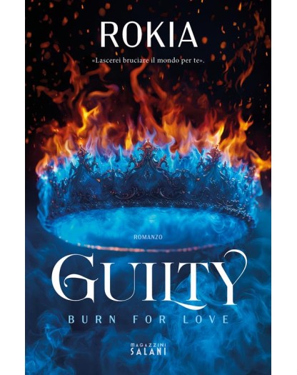 Guilty. Burn For Love - Magazzini Salani - Italiano