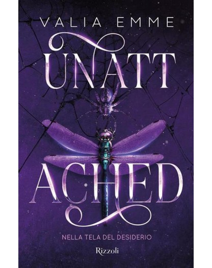 Unattached. Nella Tela Del Desiderio - Rizzoli - Italiano