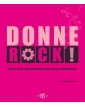 Donne Del Rock. L'Arte E La Vita Delle Icone Femminili Della Musica - White Star - Italiano