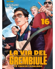 La Via Del Grembiule Lo Yakuza Casalingo 16 - J-Pop - Italiano