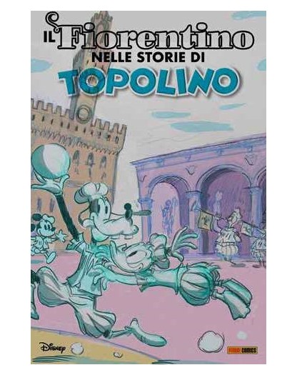 Il Fiorentino Nelle Storie Di Topolino - Panini Comics - Italiano
