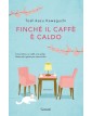Finché Il Caffè È Caldo - Garzanti - Italiano