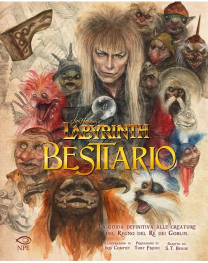 Jim Henson’s Labyrinth Bestiario. La Guida Definitiva Alle Creature Del Regno Del Re Dei Goblin - Edizioni NPE - Italiano