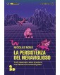 La Persistenza Del Meraviglioso. Troll, Daemon E Altre Creature Che Abitano Il Mondo Digitale - ADD Editore - Italiano