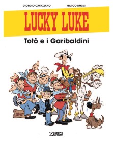 Lucky Luke Totò E I Garibaldini - Sergio Bonelli Editore - Italiano