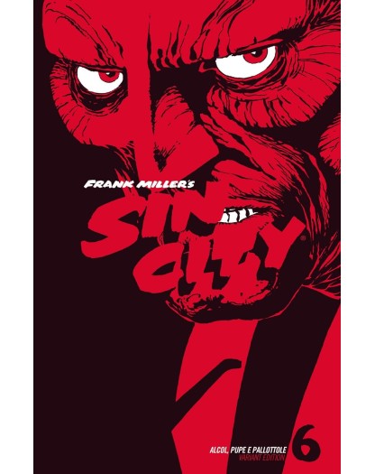 Sin City: Alcol, Pupe E Pallottole 6 Variant Edition - Edizioni Star Comics - Italiano