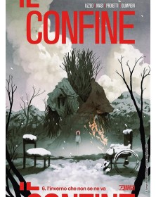 Il Confine: L'inverno Che Non Se Ne Va - Volume 6