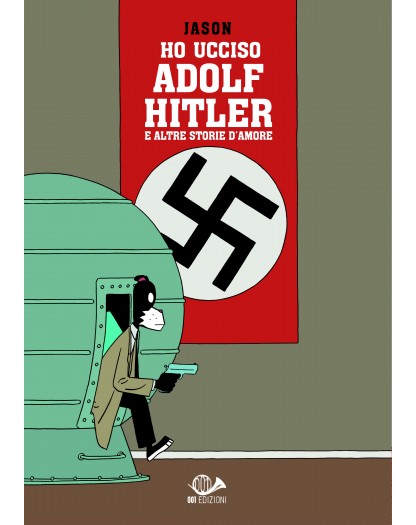 Ho ucciso Adolf Hitler