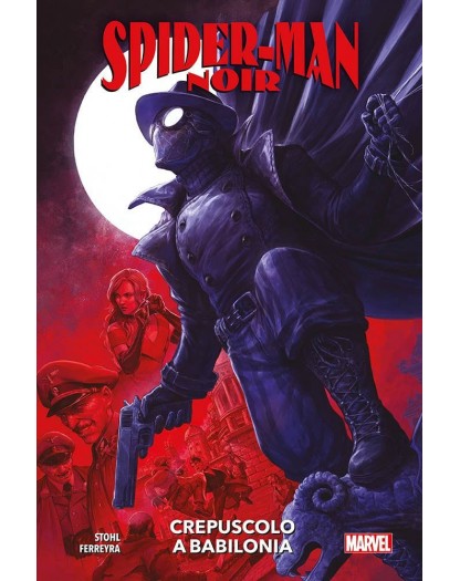 Spider-Man Noir: Crepuscolo A Babilonia